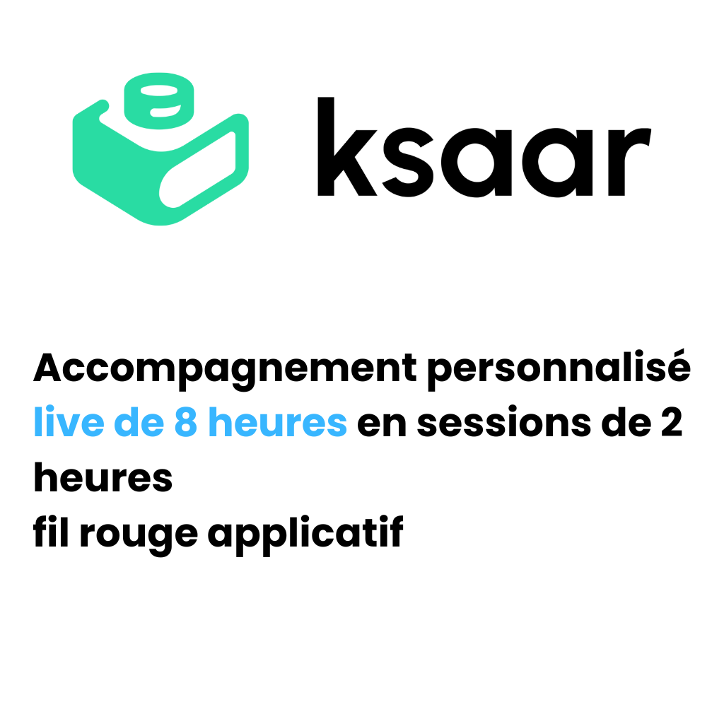 Fabriquer ses applications avec Ksaar  (Accompagnement live de 8 heures)