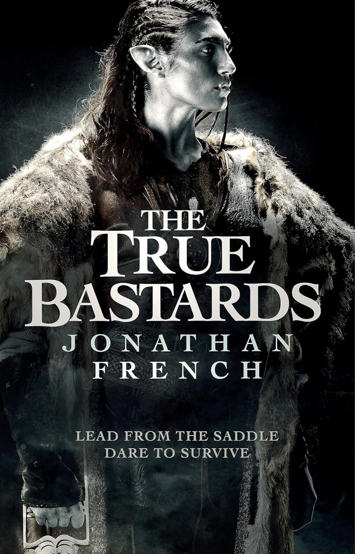 The True Bastards: Book Two of the Lot Lands Jonathan French