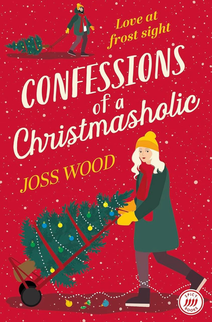 Confessions of a Christmasholic Joss Wood