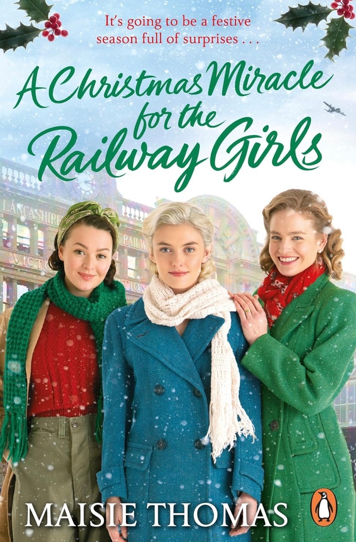 A Christmas Miracle for the Railway Girls Maisie Thomas