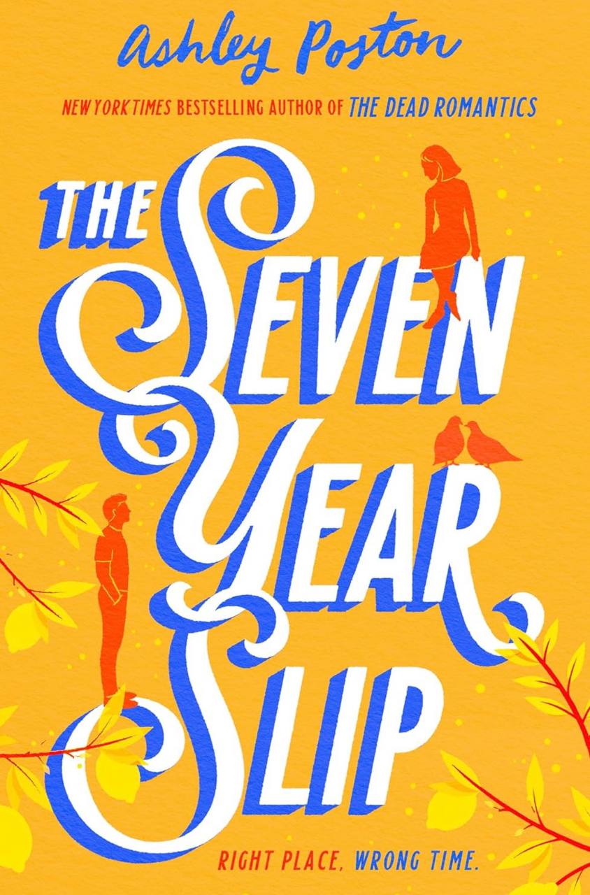 The Seven Year Slip Ashley Poston