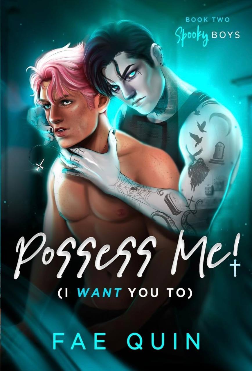 Possess Me! (I Want You To): MM Ghost Paranormal Romance (Spooky Boys) Fae Quin
