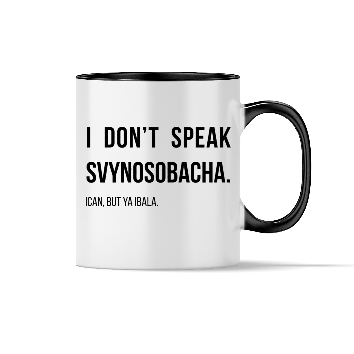 Чашка "I don't speak svynosobacha"