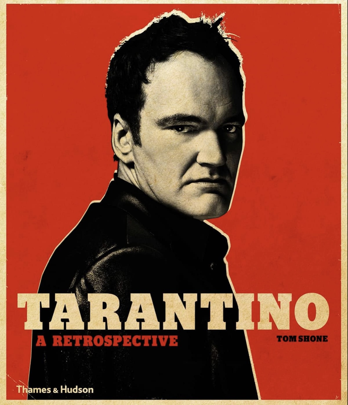 Tarantino: A Retrospective Tom Shone