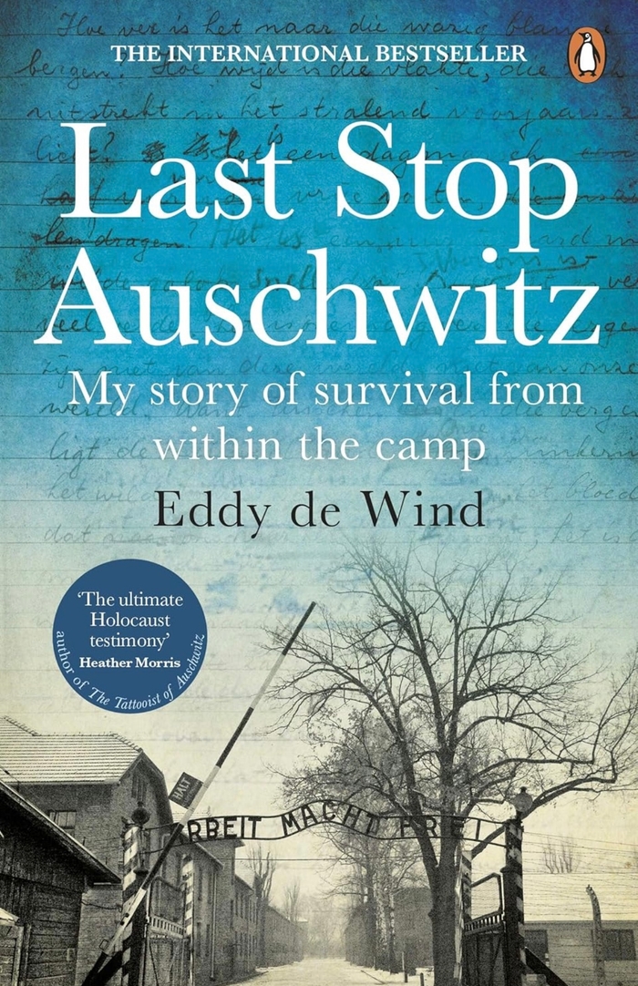 Last Stop Auschwitz Eddy de Wind