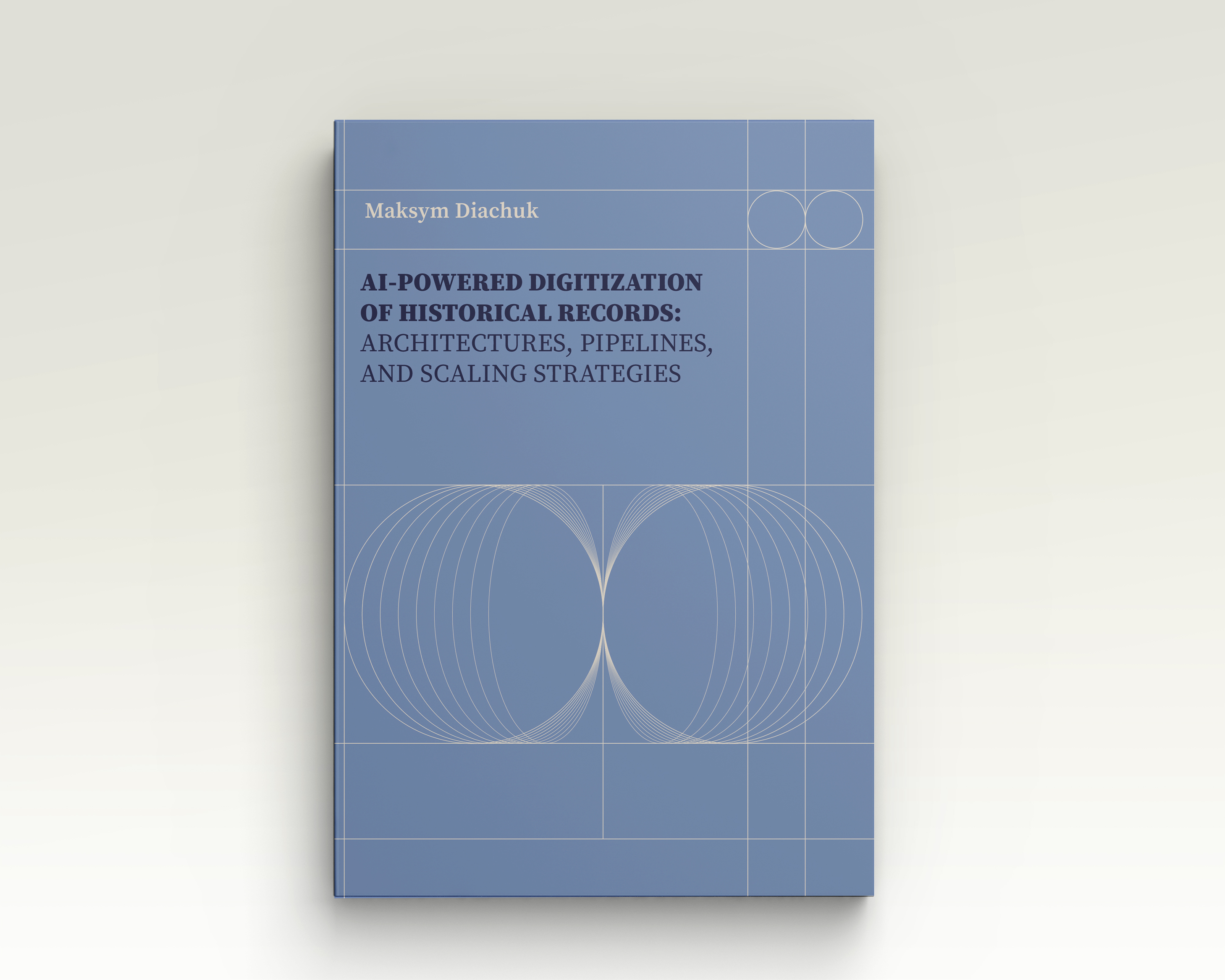 AI-Powered Digitization of Historical Records: Architectures, Pipelines, and Scaling Strategies | Maksym Diachuk