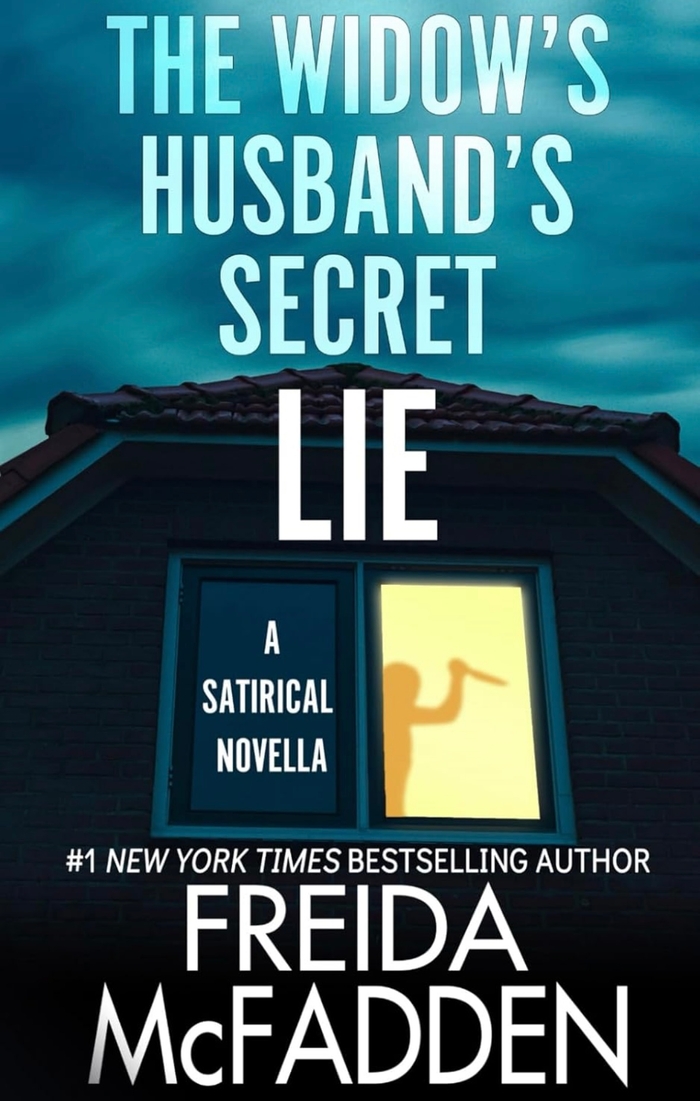 The Widow's Husband's Secret Lie Freida McFadden