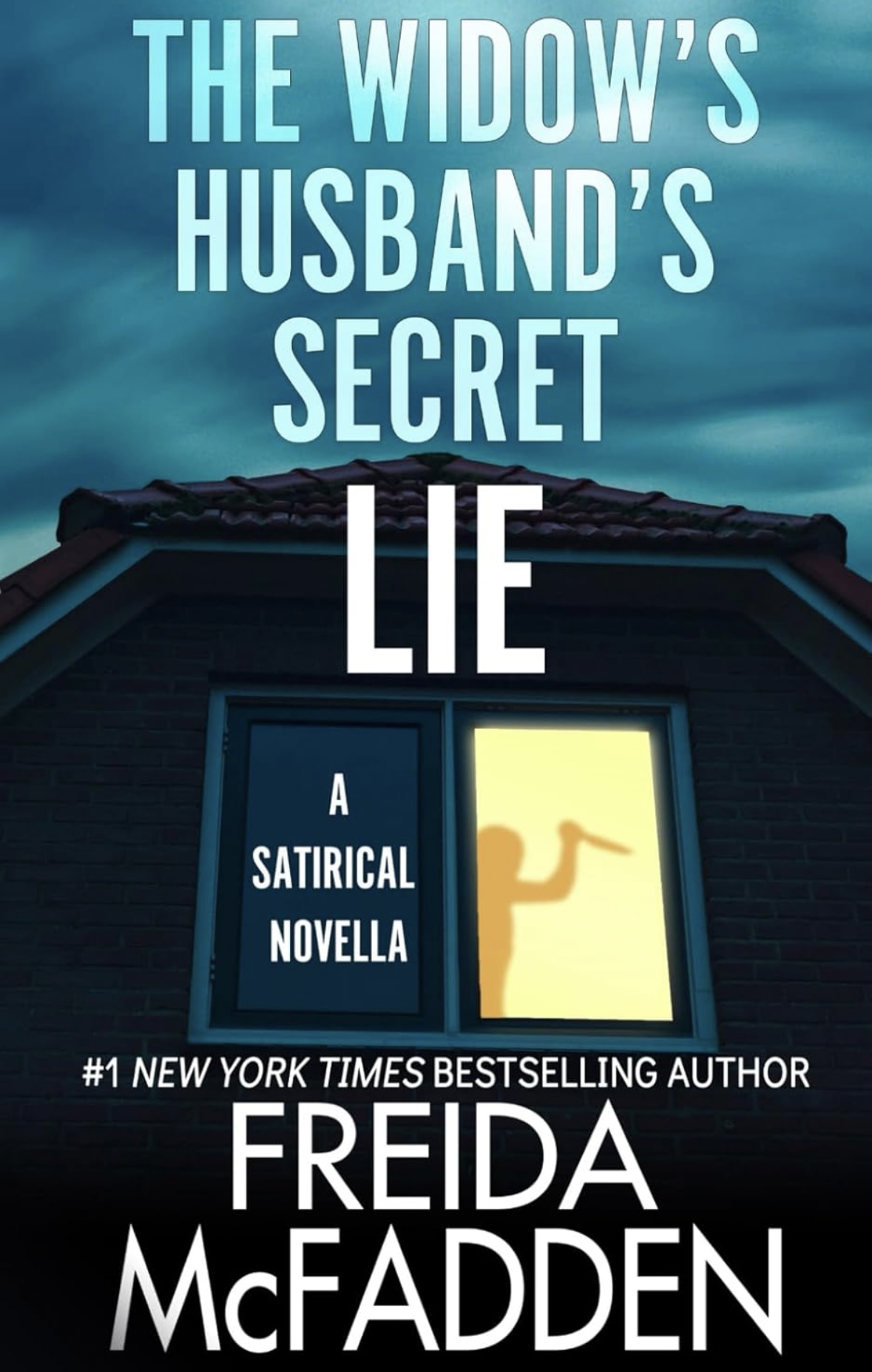 The Widow's Husband's Secret Lie Freida McFadden