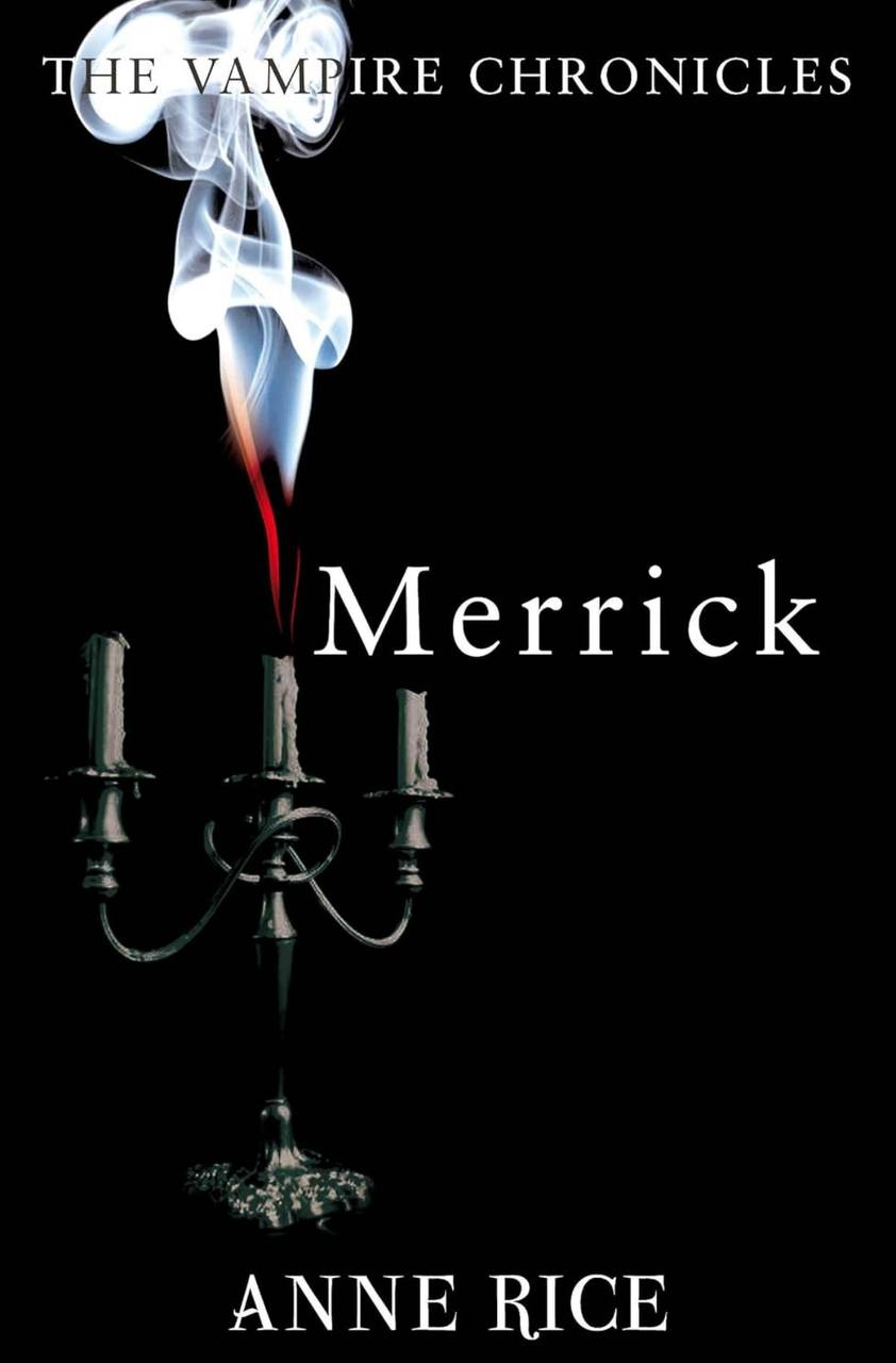 Merrick  Anne Rice