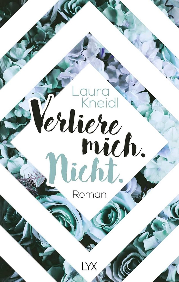 Verliere mich. Nicht.Laura Kneidl