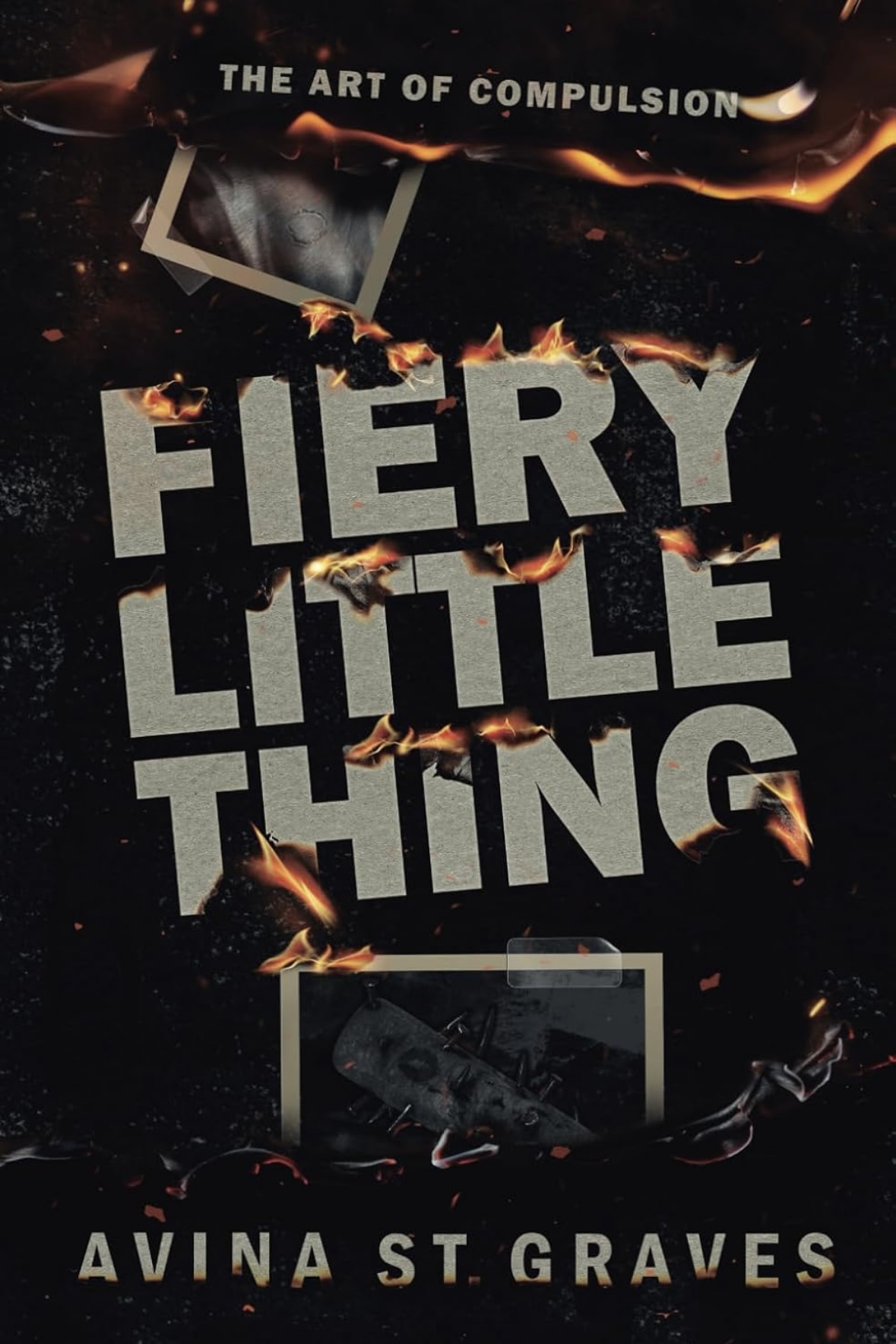 Fiery Little Thing: A Dark Academy Romance Avina St. Graves