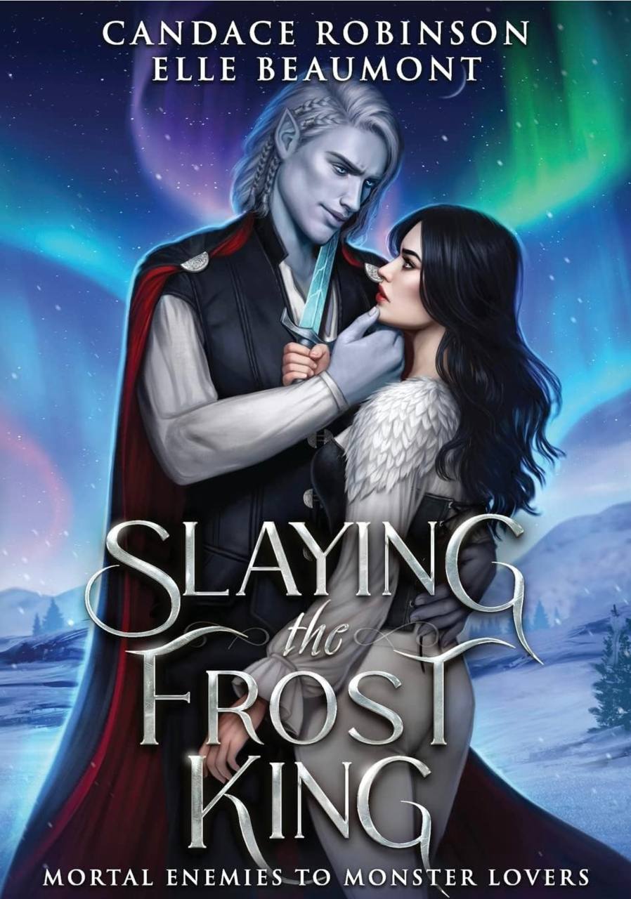 Slaying the Frost King Candace Robinson Elle Beaumont 