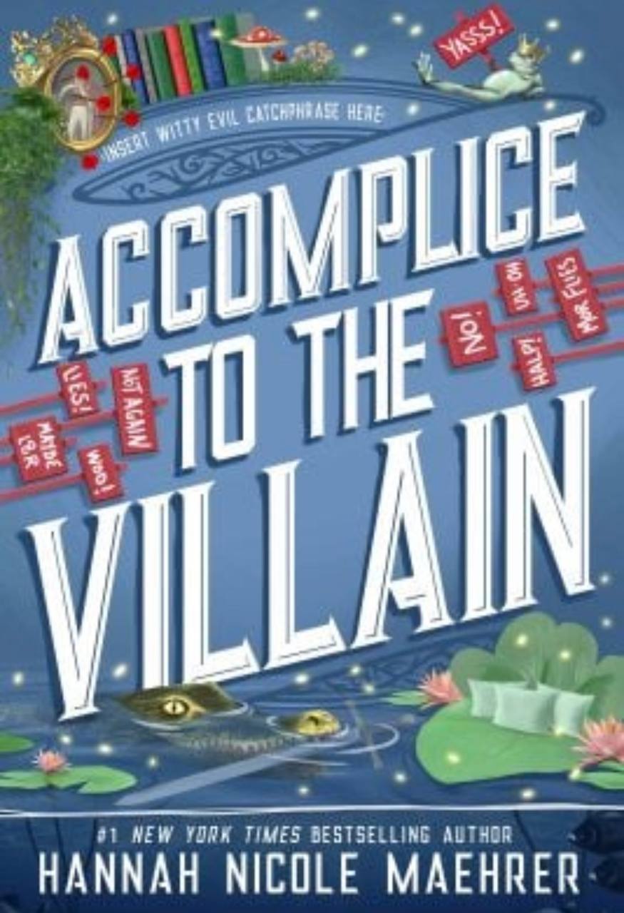 Accomplice To The Villain Hannah Nicole Maehrer