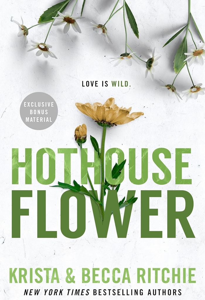 Hothouse Flower: 5 (ADDICTED SERIES) Krista & Becca Ritchie