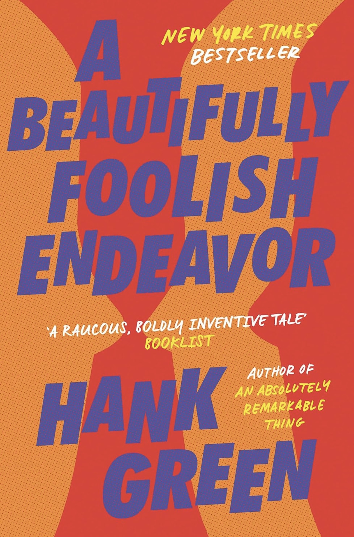 A Beautifully Foolish Endeavor Hank Green