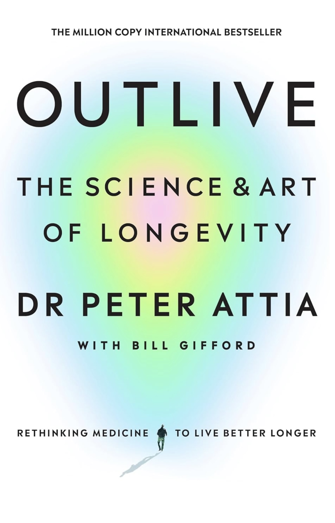 Outlive Petter Attia with Bill Gifford