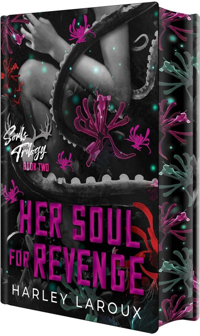Her Soul for Revenge: Deluxe Limited Edition: A Spicy Dark Demon Romance (Souls Trilogy) Harley Laroux