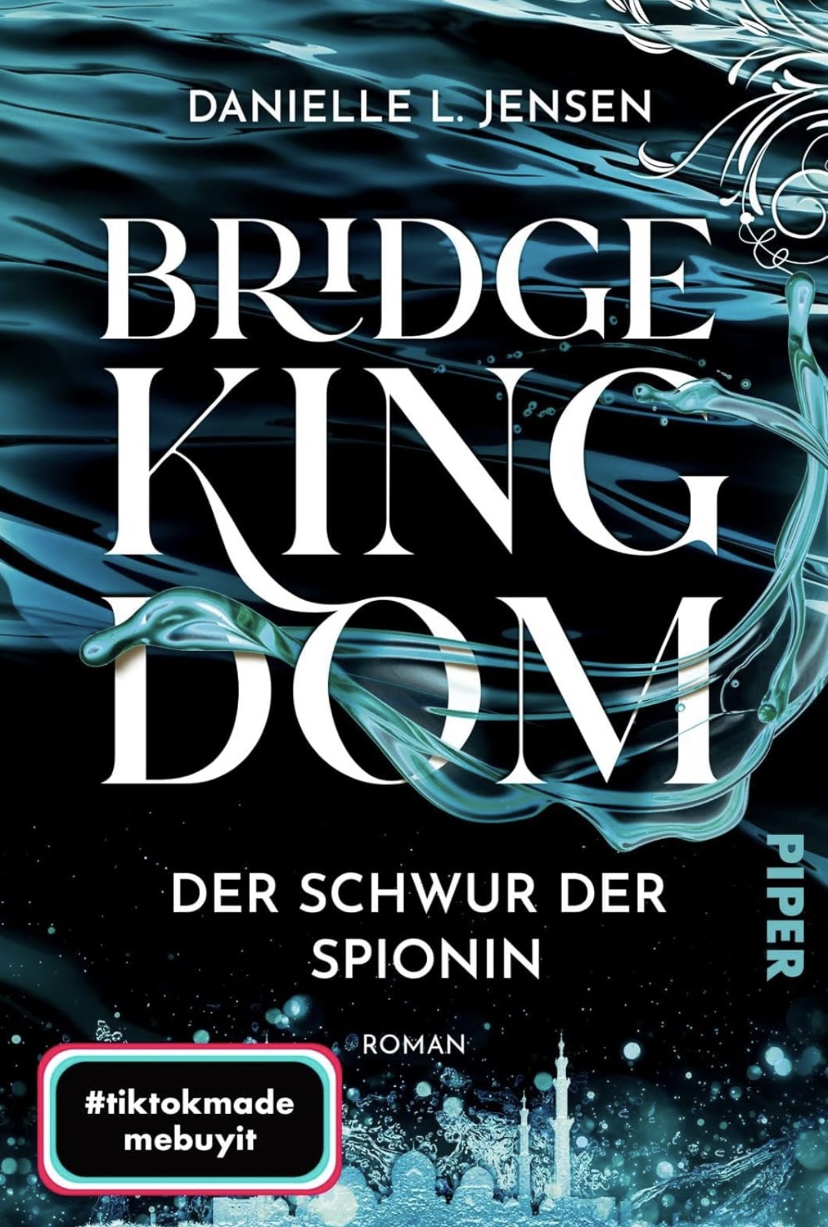 Bridge Kingdom - Der Schwur der Spionin Danielle L. Jensen