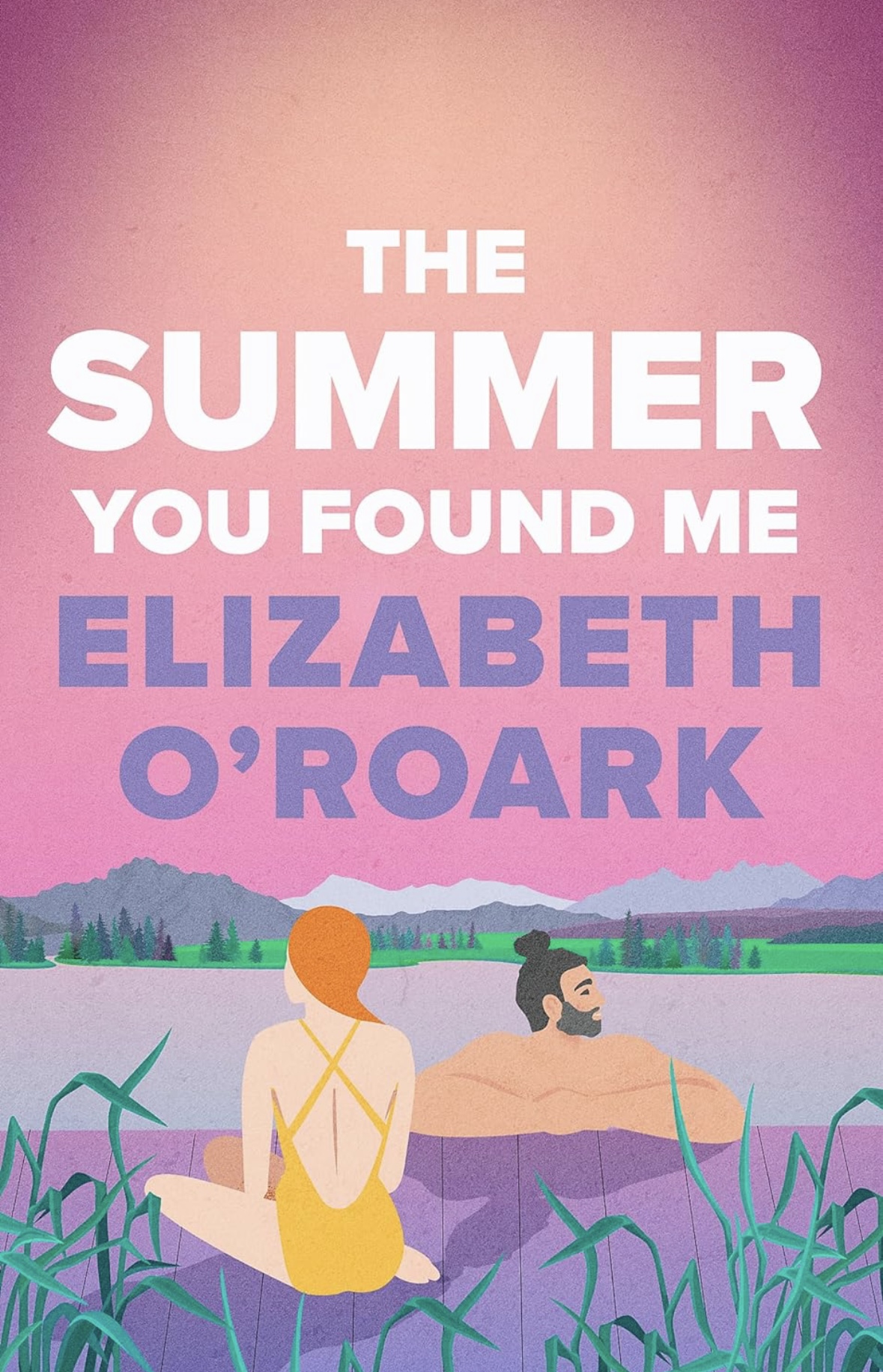 The Summer You Found Me Elizabeth O’Roark