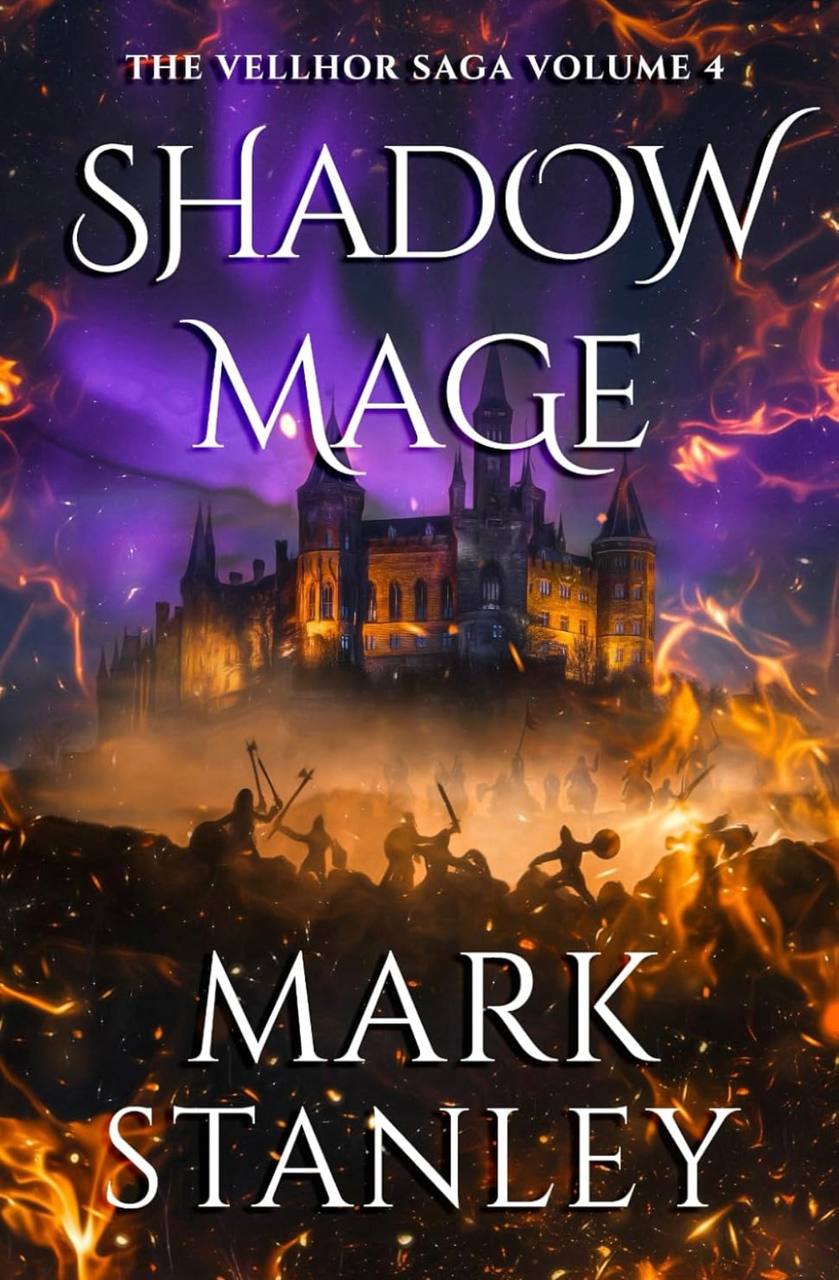 Shadow Mage (Volume 4 of the Vellhor Saga) Mark Stanley