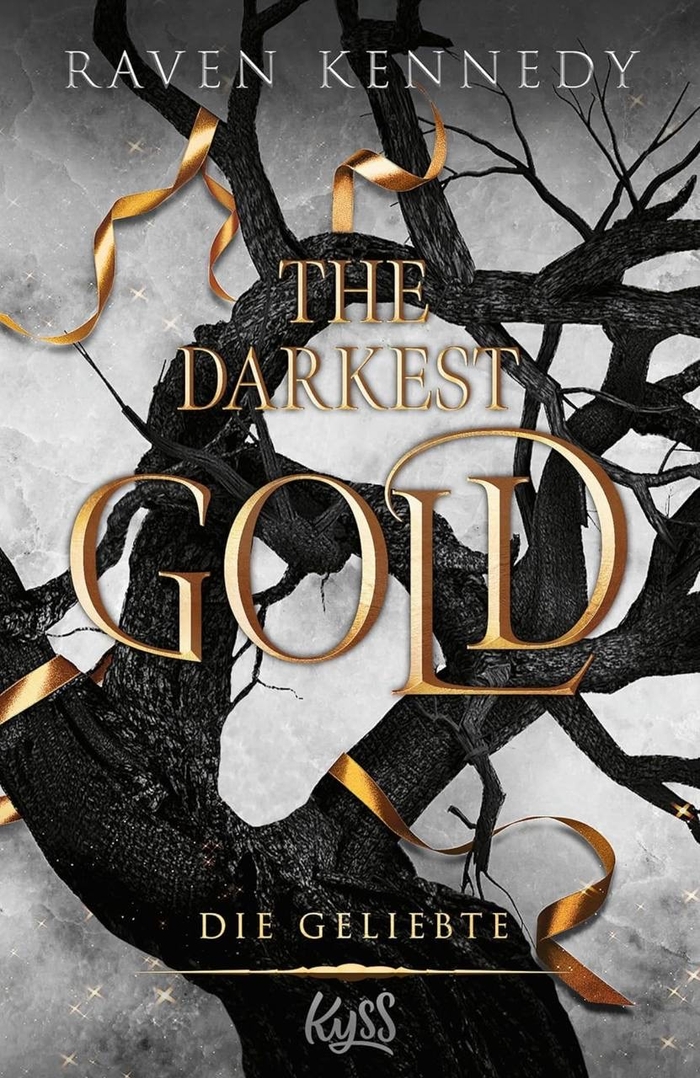 The Darkest Gold - Die Geliebte Raven Kennedy