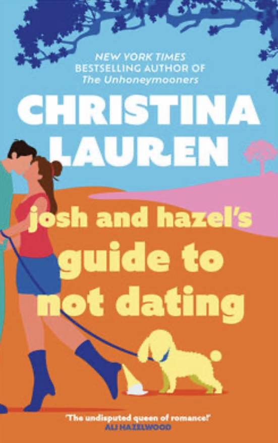 Josh and Hazel's Guide to Not Dating Christina Lauren