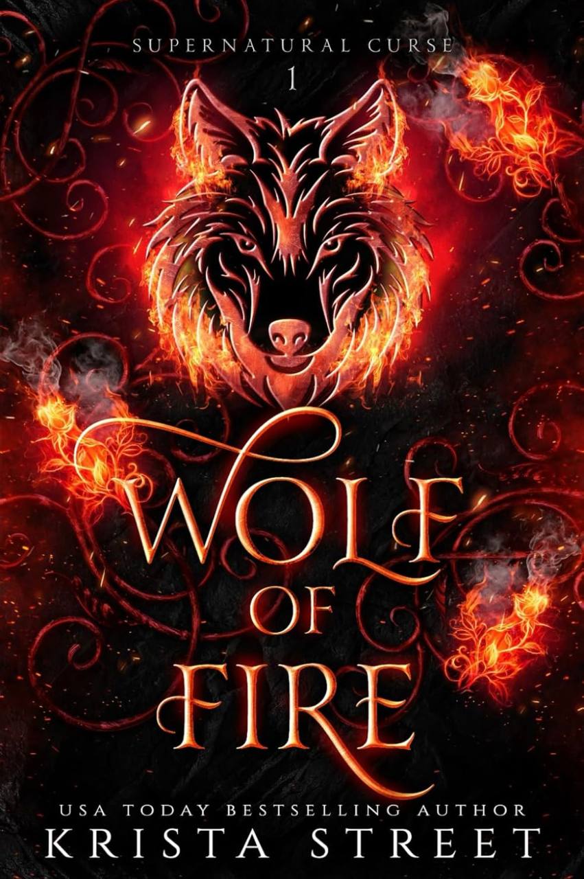 Wolf of Fire: Paranormal Shifter Romance (Supernatural Curse) Krista Street