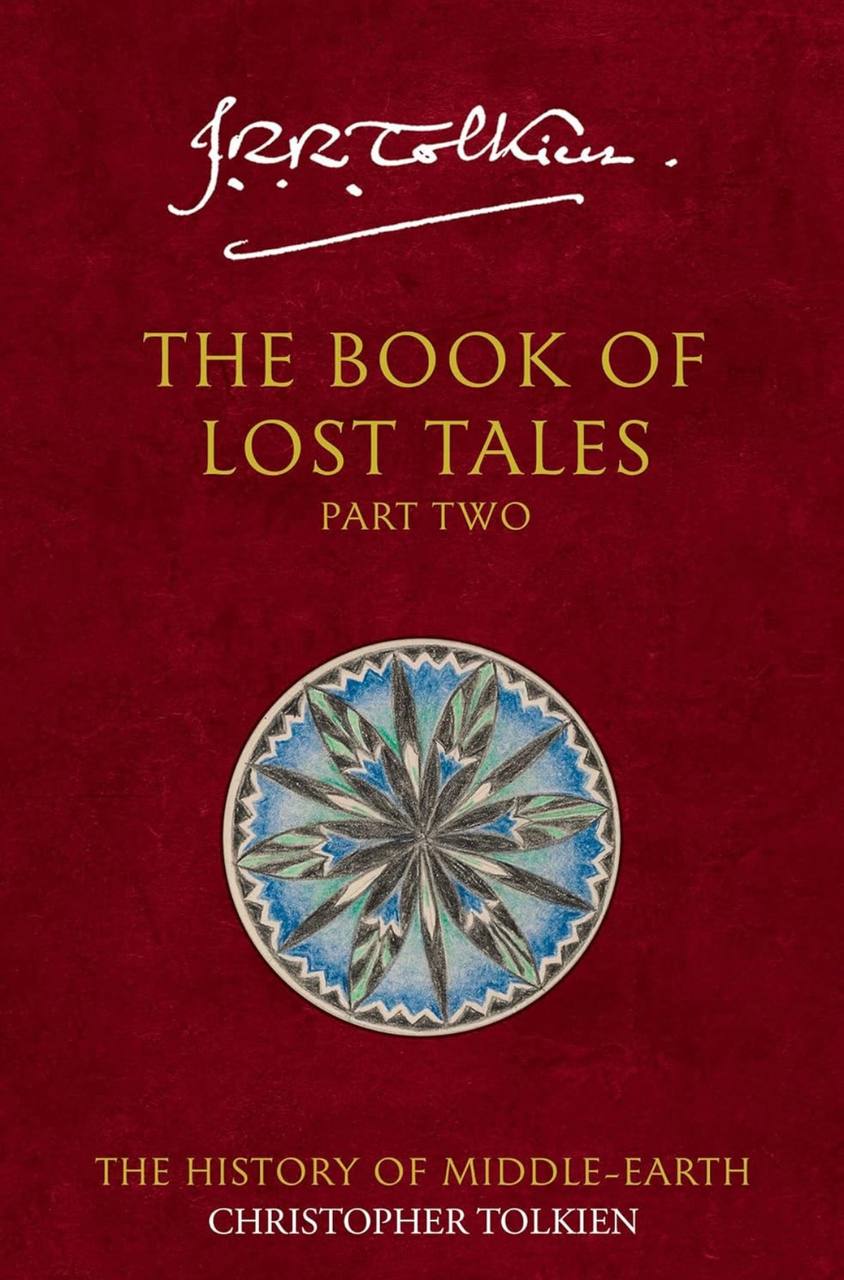 The Book of Lost Tales 2 (The History of Middle-earth) (Pt. 2) Christopher Tolkien
