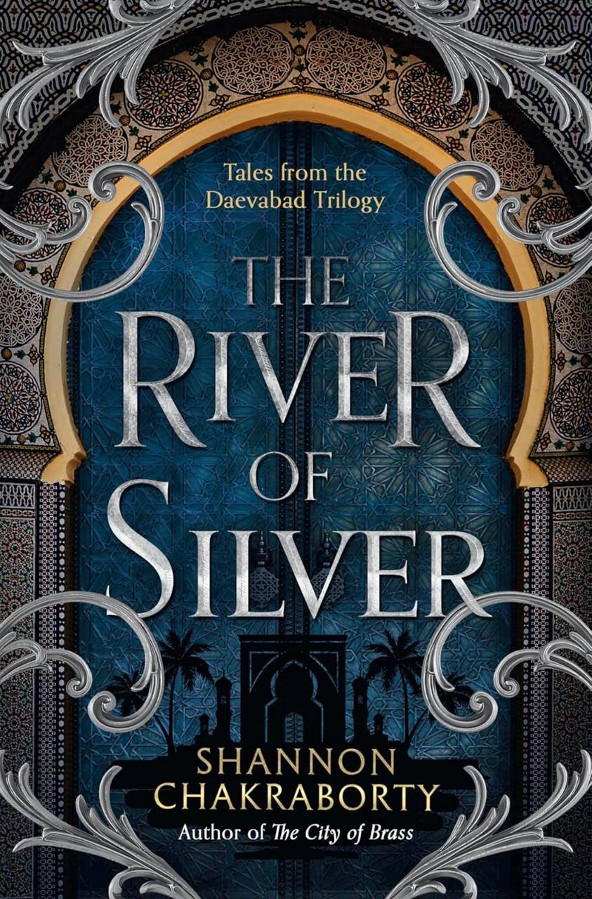 The River of Silver Shannon Chakraborty