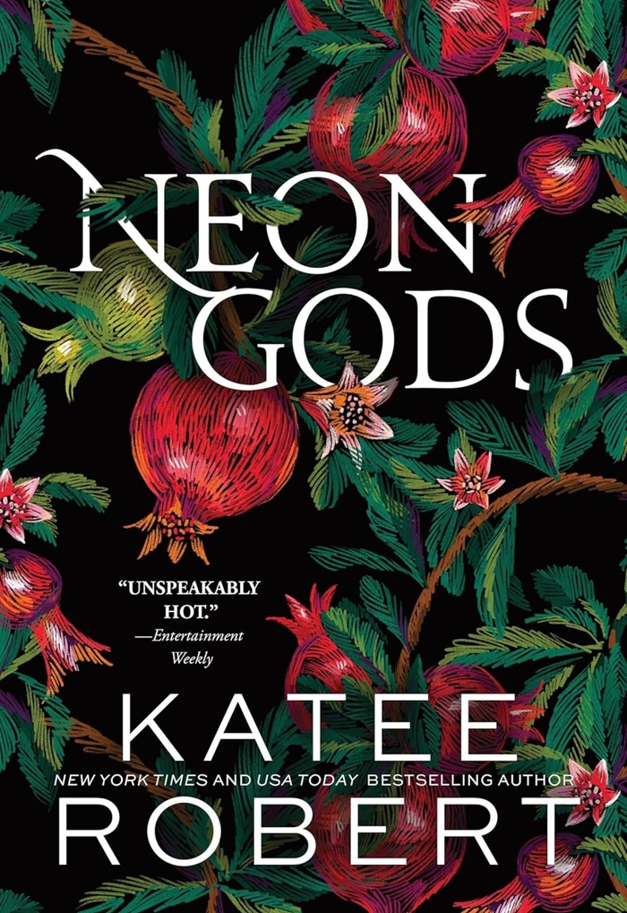 Neon Gods A Divinely Dark Romance Retelling of Hades and Persephone (Dark Olympus 1) Katee Robert