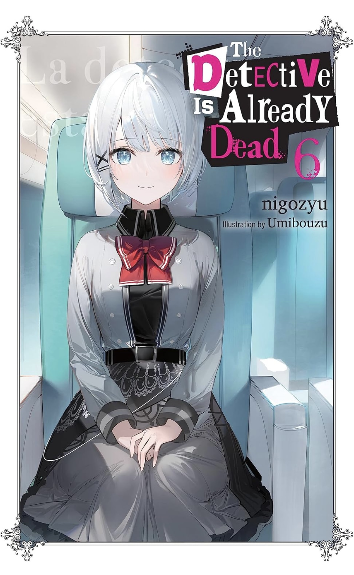 The Detective Is Already Dead Volume 6 (DETECTIVE IS ALREADY DEAD NOVEL SC) nigozyu