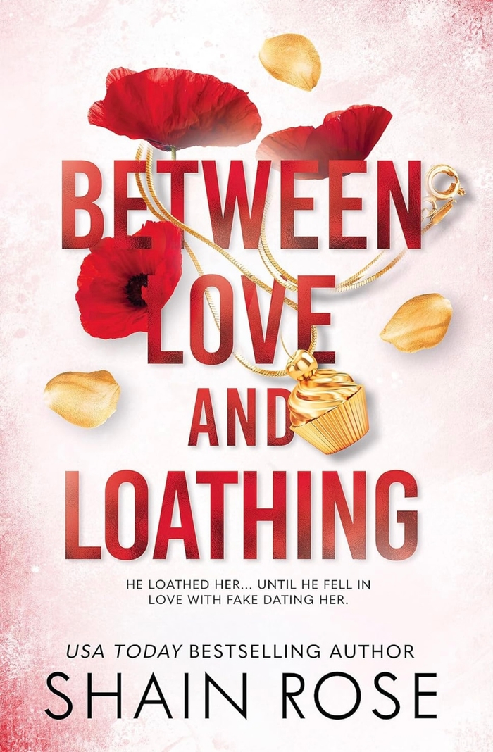 BETWEEN LOVE AND LOATHING Chain Rose book 2