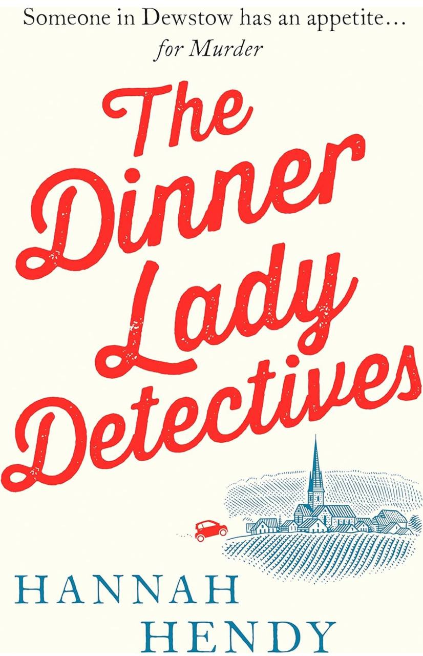 The Dinner Lady Detectives Hannah Hendy