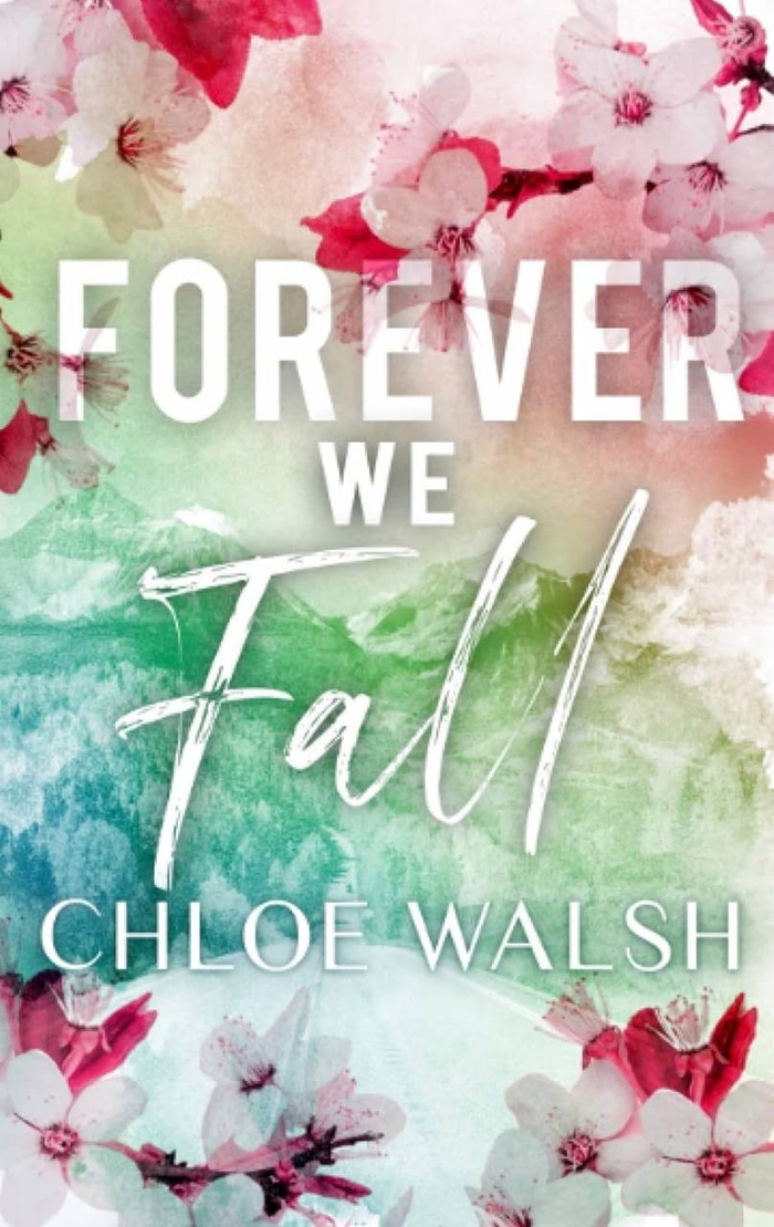 Forever We Fall Chloe Walsh book 4