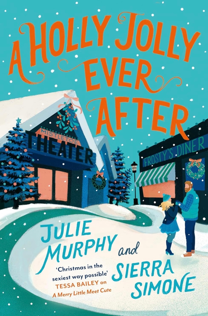 A Holly Jolly Ever After Julie Murphy & Sierra Simone