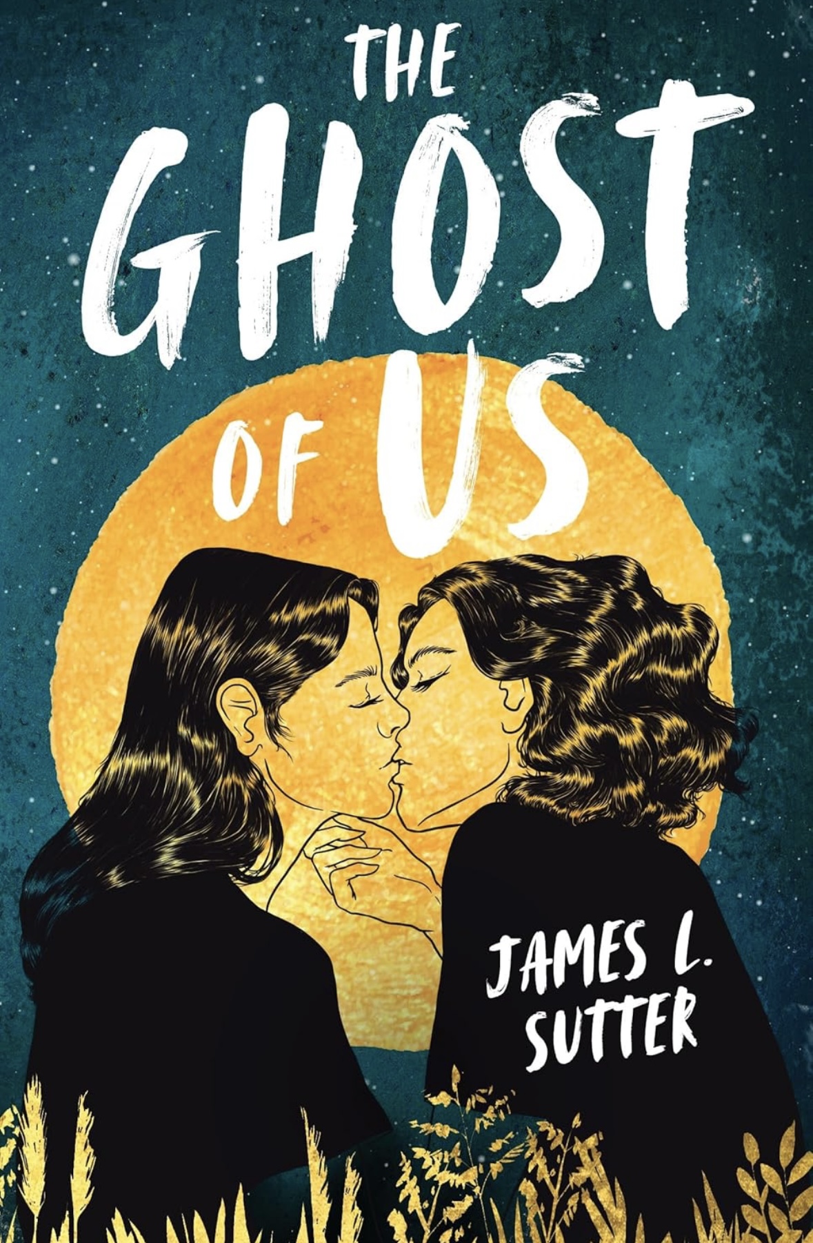 The Ghost of Us James L. Sutter