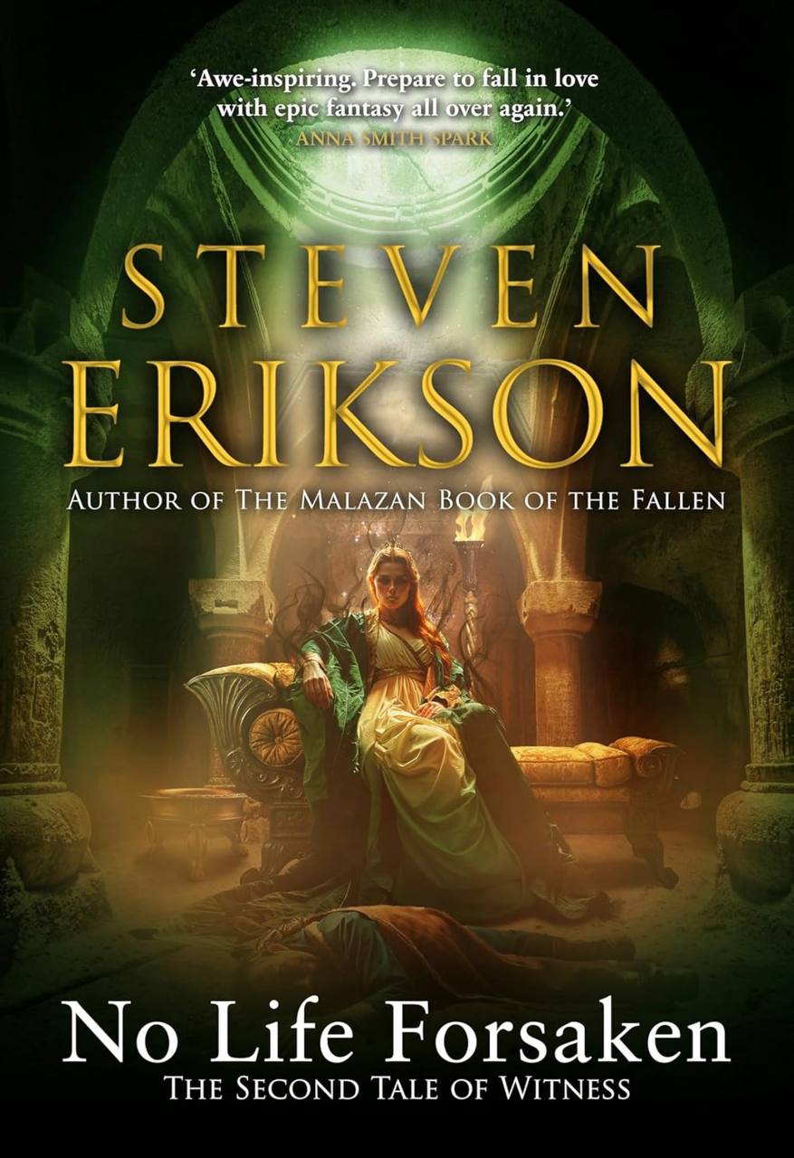 No Life Forsaken: The Second Tale of Witness Steven Erikson