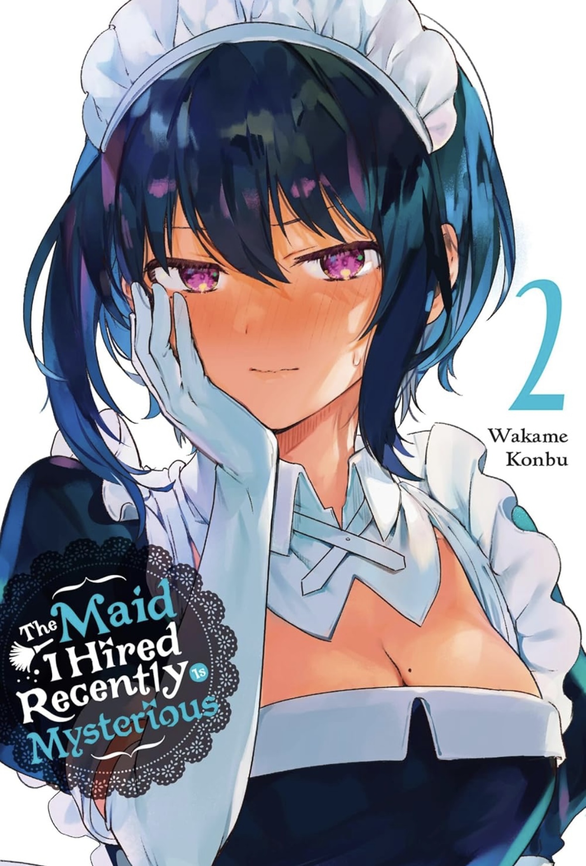 The Maid I Hired Recently Is Mysterious Vol. 2 (MAID I HIRED RECENTLY IS MYSTERIOUS GN) Wakama Kondu