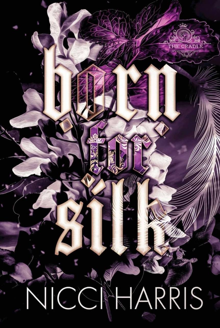 Born For Silk: A Dark Love Story (The Cradled Common) Nicci Harris