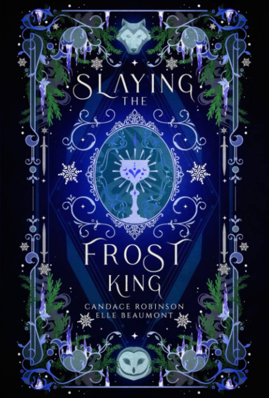 Slaying the Frost King Candace Robinson Elle Beaumont 