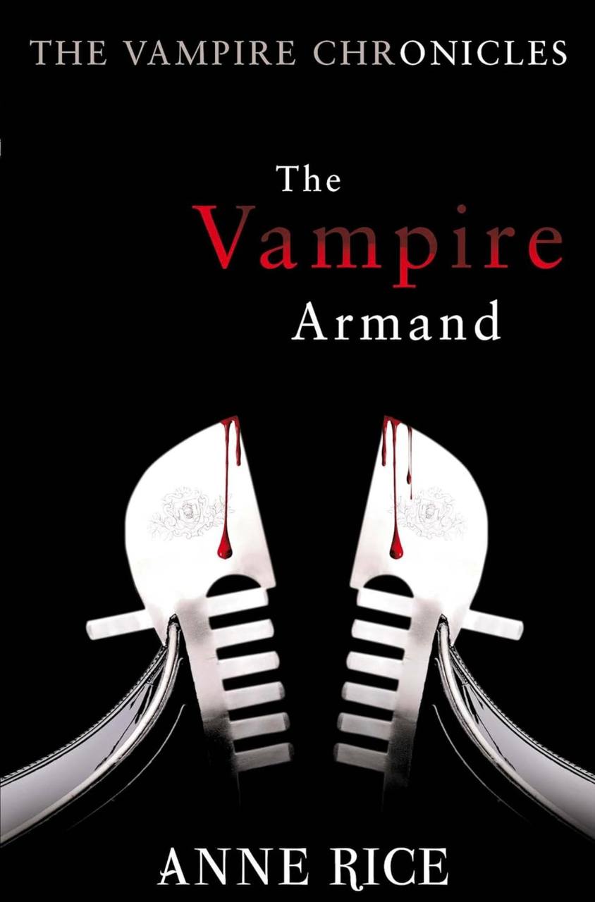 The Vampire Armand  Anne Rice