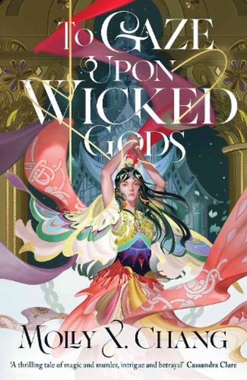 To Gaze Upon Wicked Gods Molly X. Chang Signed